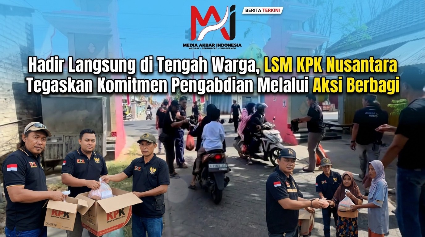 Hadir Langsung di Tengah Warga, LSM KPK Nusantara Tegaskan Komitmen Pengabdian Melalui Aksi Berbagi.jpg