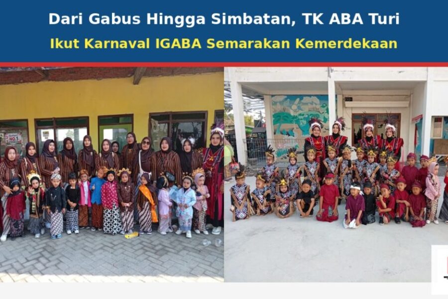 Dari Gabus Hingga Simbatan, TK ABA Turi Ikut Karnaval IGABA Semarakan Kemerdekaan.jpg