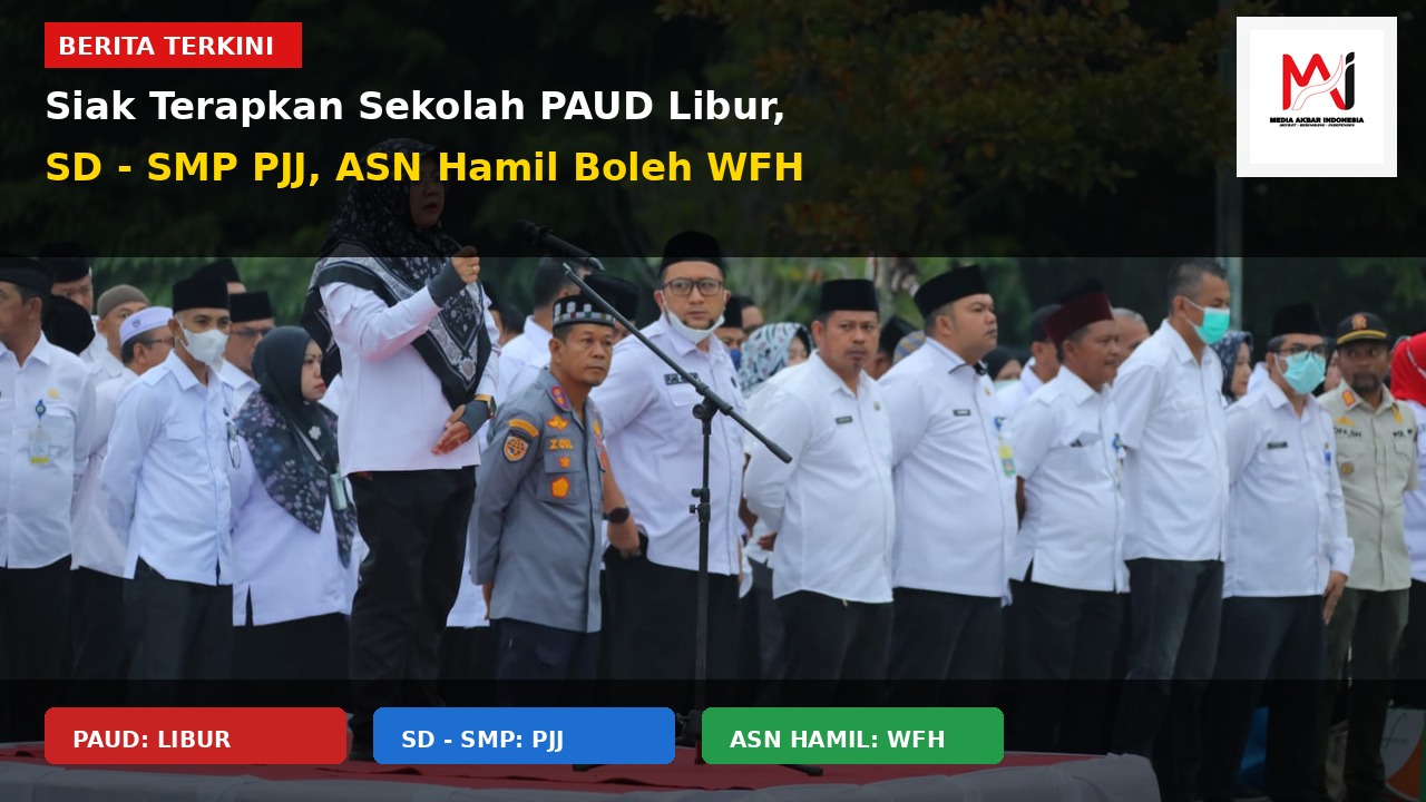 Siak Terapkan Sekolah PAUD Libur, SD - SMP PJJ, ASN Hamil Boleh WFH.jpg