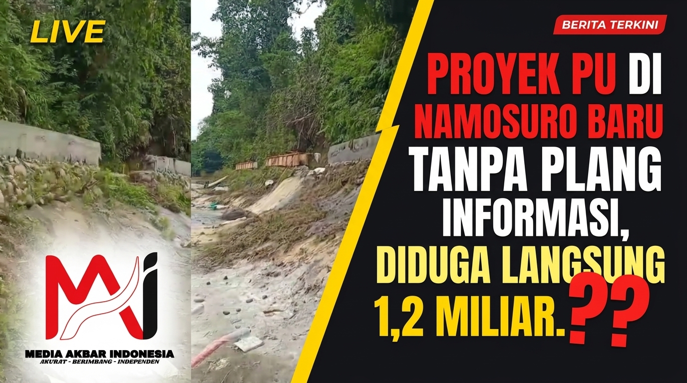 PROYEK PU DI NAMOSURO BARU TANPA PLANG INFORMASI, DIDUGA LANGSUNG 1,2 MILIAR.jpg