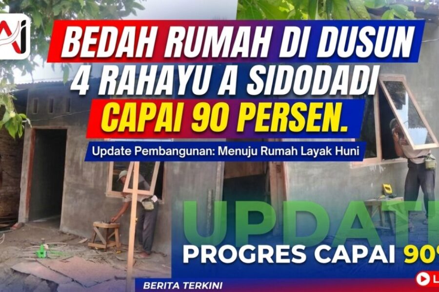 BEDAH RUMAH DI DUSUN 4 RAHAYU A SIDODADI CAPAI 90 PERSEN.jpg