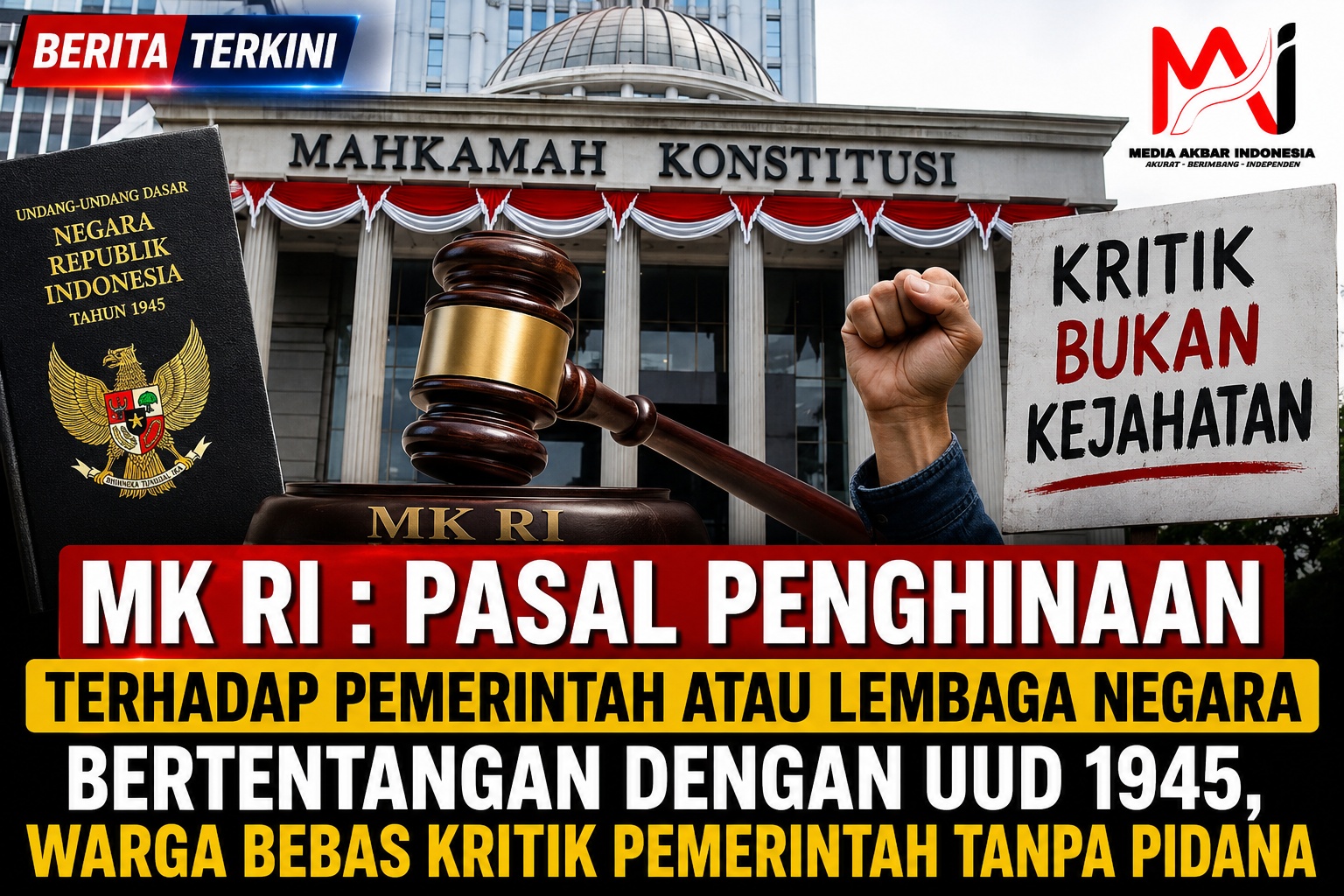 MK RI : Pasal Penghinaan terhadap Pemerintah atau Lembaga Negara Bertentangan dengan UUD 1945, Warga Bebas Kritik Pemerintah Tanpa Pidana.jpg