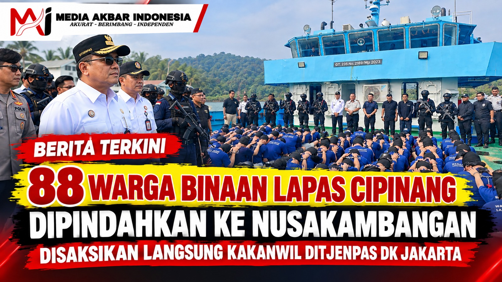 88 warga binaan Lapas Cipinang Dipindahkan Ke Nusakambangan Disaksikan Langsung Kakanwil Ditjenpas DK Jakarta