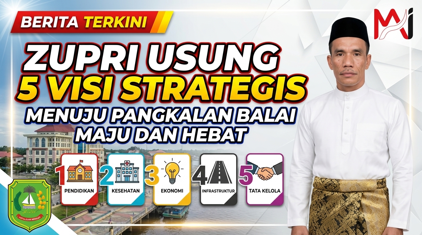 Zupri Usung 5 Visi Strategis Menuju Pangkalan Balai Maju dan Hebat.jpg