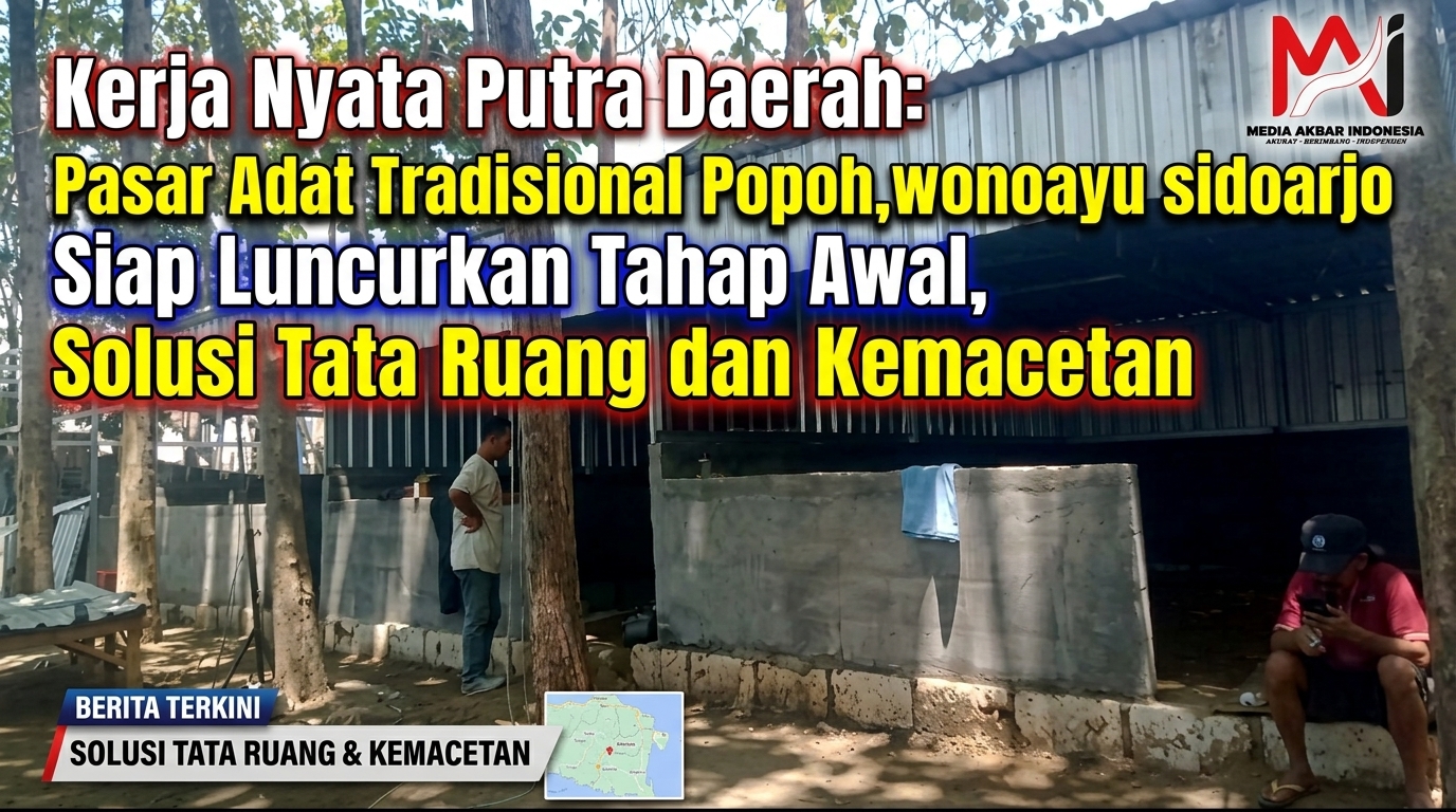 Kerja Nyata Putra Daerah: Pasar Adat Tradisional Popoh,wonoayu sidoarjo Siap Luncurkan Tahap Awal, Solusi Tata Ruang dan Kemacetan.jpg