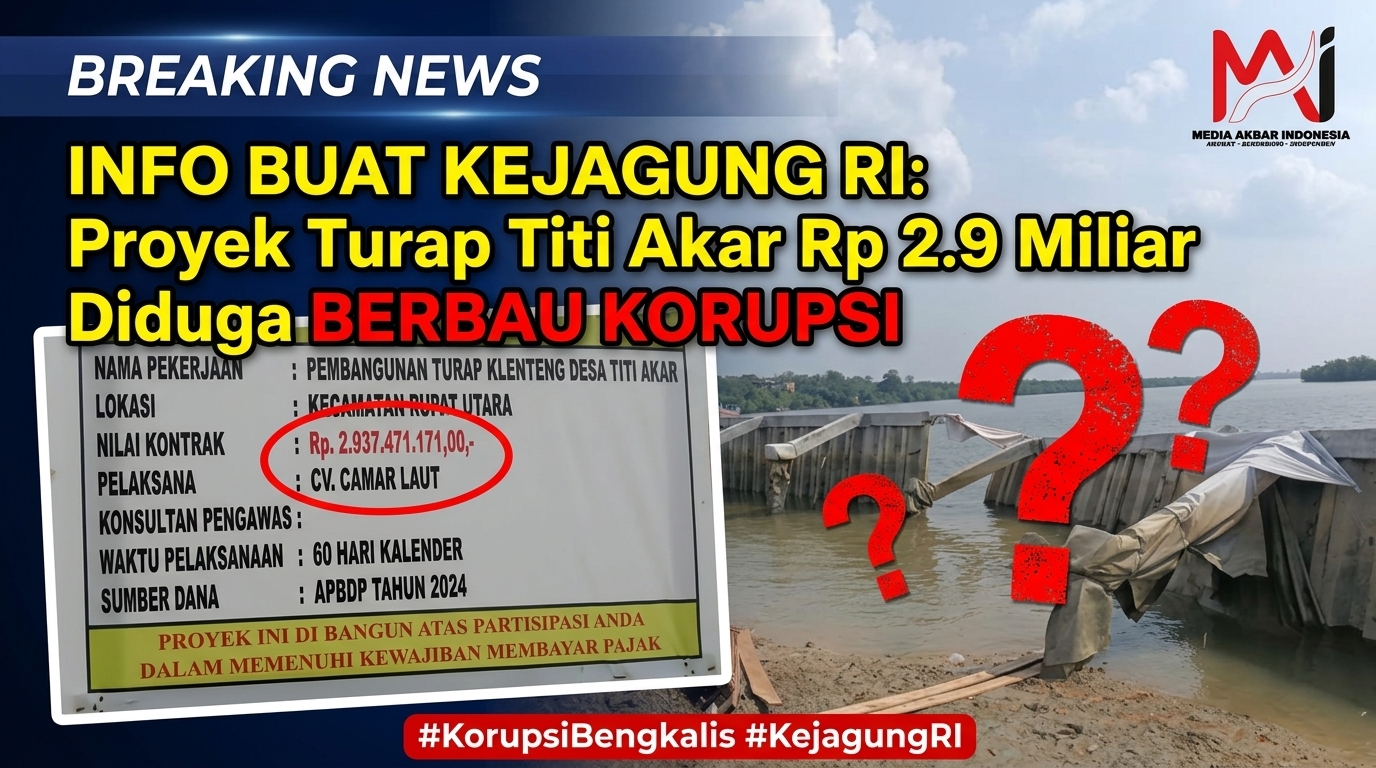 Info Buat Kejagung RI, Proyek Turap Desa Titi Akar Rupat Utara APBD - P Bengkalis Rp. 2,9 Miliar Diduga Berbau Korupsi.jpg