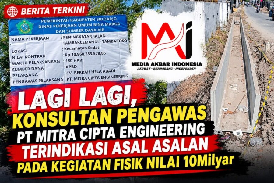 Lagi Lagi, Konsultan Pengawas PT Mitra Cipta Engineering Terindikasi Asal Asalan Pada Kegiatan Fisik Nilai 10Milyar